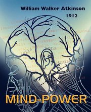 Mind Power, Atkinson William Walker