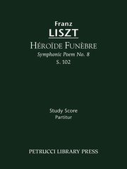 Hro?de fun?bre, S.102, Liszt Franz