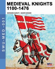 Medieval knights 1100-1476, Garuti Giovanni