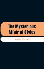 The Mysterious Affair at Styles, Christie Agatha