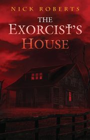 ksiazka tytu: The Exorcist's House autor: Roberts Nick
