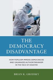The Democracy Disadvantage, Grodsky Brian K.