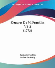 Oeuvres De M. Franklin V1-2 (1773), Franklin Benjamin