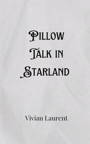 Pillow Talk in Starland, Harrington Fiona