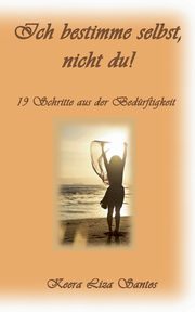 Ich bestimme selbst, nicht du!, Santos Keera Liza