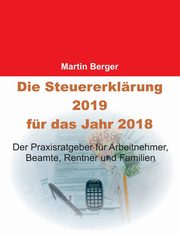 Die Steuererklrung 2019 fr das Jahr 2018, Berger Martin