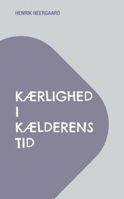 K?rlighed i k?lderens tid, Neergaard Henrik