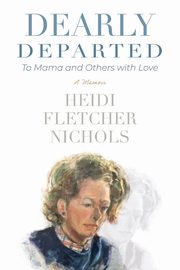 Dearly Departed, Nichols Heidi Fletcher