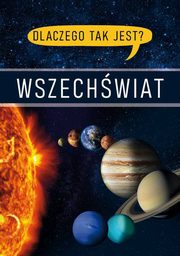 Dlaczego tak jest? Wszechwiat, 