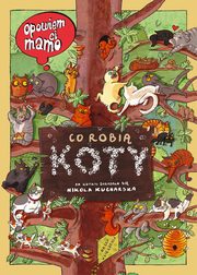 Opowiem ci, mamo, co robi koty, Wajs Joanna, Kucharska Nikola