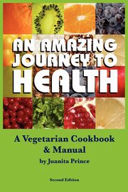 Amazing Journey to Health (Mass Market), Prince Juanita