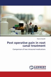 Post Operative Pain in Root Canal Treatment, Quadir Fauzia