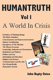 HUMANTRUTH Volume One, Oates John Bapty