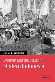Women and the State in Modern Indonesia, Blackburn Susan