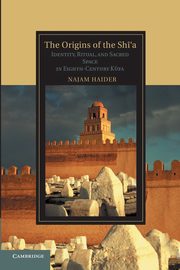 The Origins of the Sh 'a, Haider Najam