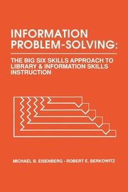 Information Problem-Solving, Eisenberg Michael B.