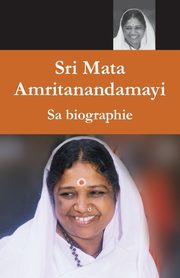 Mata Amritanandamayi, Sa biographie, Swami Amritaswarupananda Puri