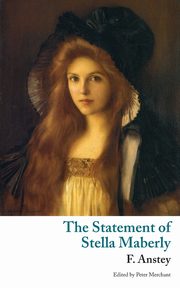 The Statement of Stella Maberly, and An Evil Spirit (Valancourt Classics), Anstey F.