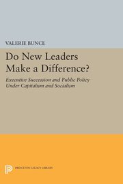 Do New Leaders Make a Difference?, Bunce Valerie