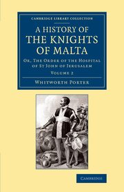 History of the Knights of Malta, Porter Whitworth