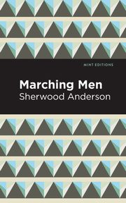 Marching Men, Anderson Sherwood