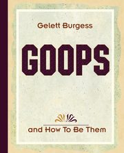 ksiazka tytu: Goops and How To Be Them (1900) autor: Burgess Gelett