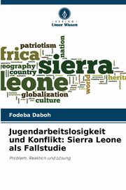 Jugendarbeitslosigkeit und Konflikt, Daboh Fodeba