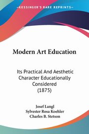 Modern Art Education, Langl Josef