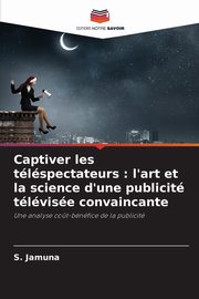Captiver les tlspectateurs, Jamuna S.