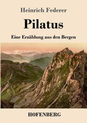 Pilatus, Federer Heinrich