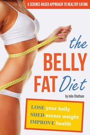 The Belly Fat Diet, Chatham John