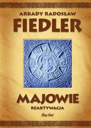 Majowie, Fiedler Arkady Radosaw