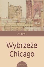 Wybrzee Chicago, Dybek Stuart