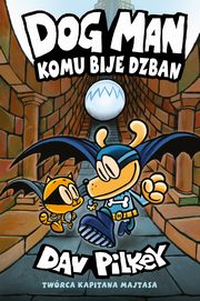 Komu bije dzban. Dogman. Tom 7, Pilkey Dav