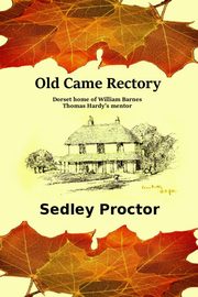 Old Came Rectory, Proctor Sedley
