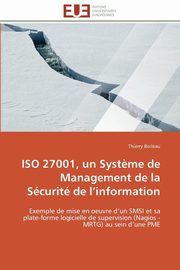 ksiazka tytu: Iso 27001, un syst?me de management de la scurit de l information autor: BOILEAU-T