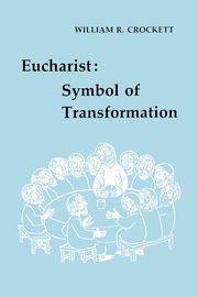 Eucharist, Crockett William R.