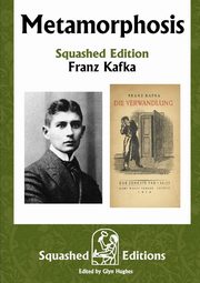 Metamorphosis (Squashed Edition), Kafka Franz