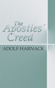 The Apostles' Creed, Harnack Adolf