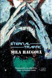 Eternal Traffic, Haugova Mila