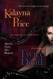 Twice Dead, Price Kalayna