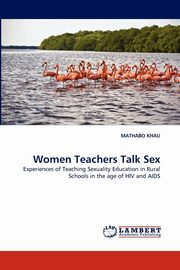 Women Teachers Talk Sex, KHAU MATHABO