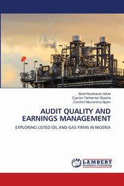 AUDIT QUALITY AND EARNINGS MANAGEMENT, ADULE Basil Aondoaver