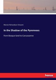 In the Shadow of the Pyrennees, Vincent Marvin Richardson