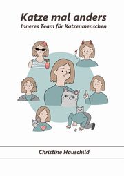 Katze mal anders, Hauschild Christine