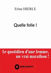Quelle folie !, Hierle Erine
