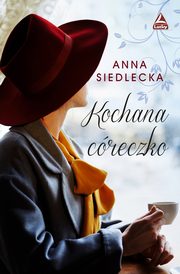 Kochana creczko, Siedlecka Anna