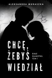 Chc, eby wiedzia., Muraszka Aleksandra