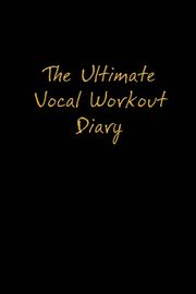 The Ultimate Vocal Workout Diary, Vendera Jaime