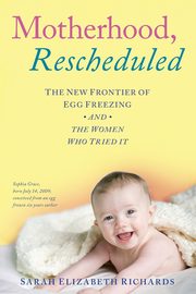 Motherhood, Rescheduled, Richards Sarah Elizabeth